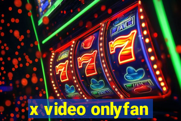 x video onlyfan